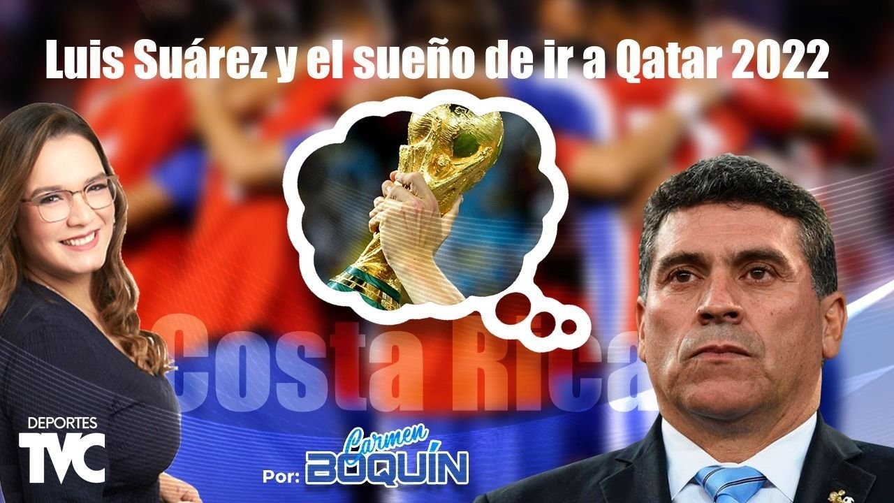 Costa Rica y Luis Suárez tienen todo para estar en el Mundial de Qatar y seguir llenando de orgullo a Centroamérica