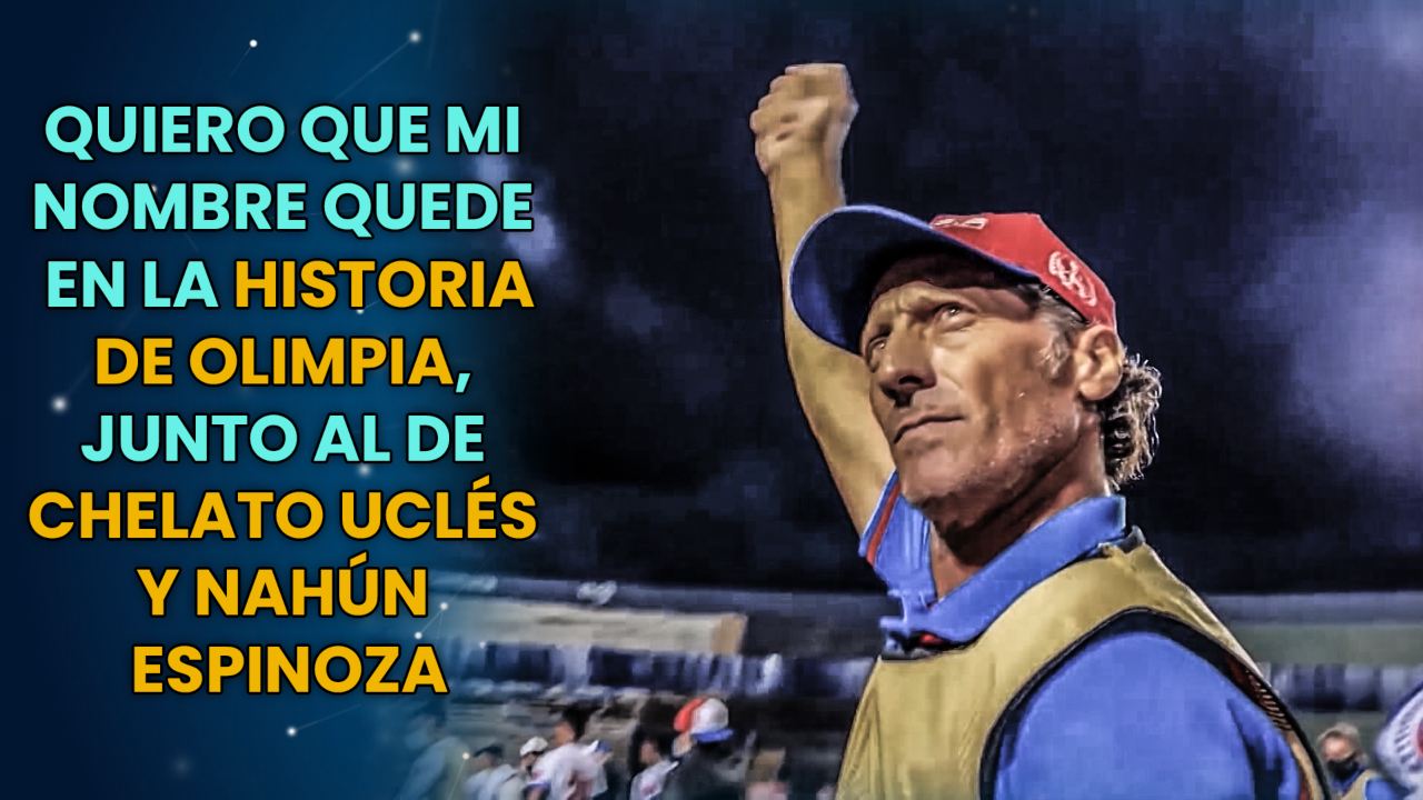 Pedro Troglio: Quiero que mi nombre quede en la historia de Olimpia, junto al de Chelato Uclés y Nahún Espinoza