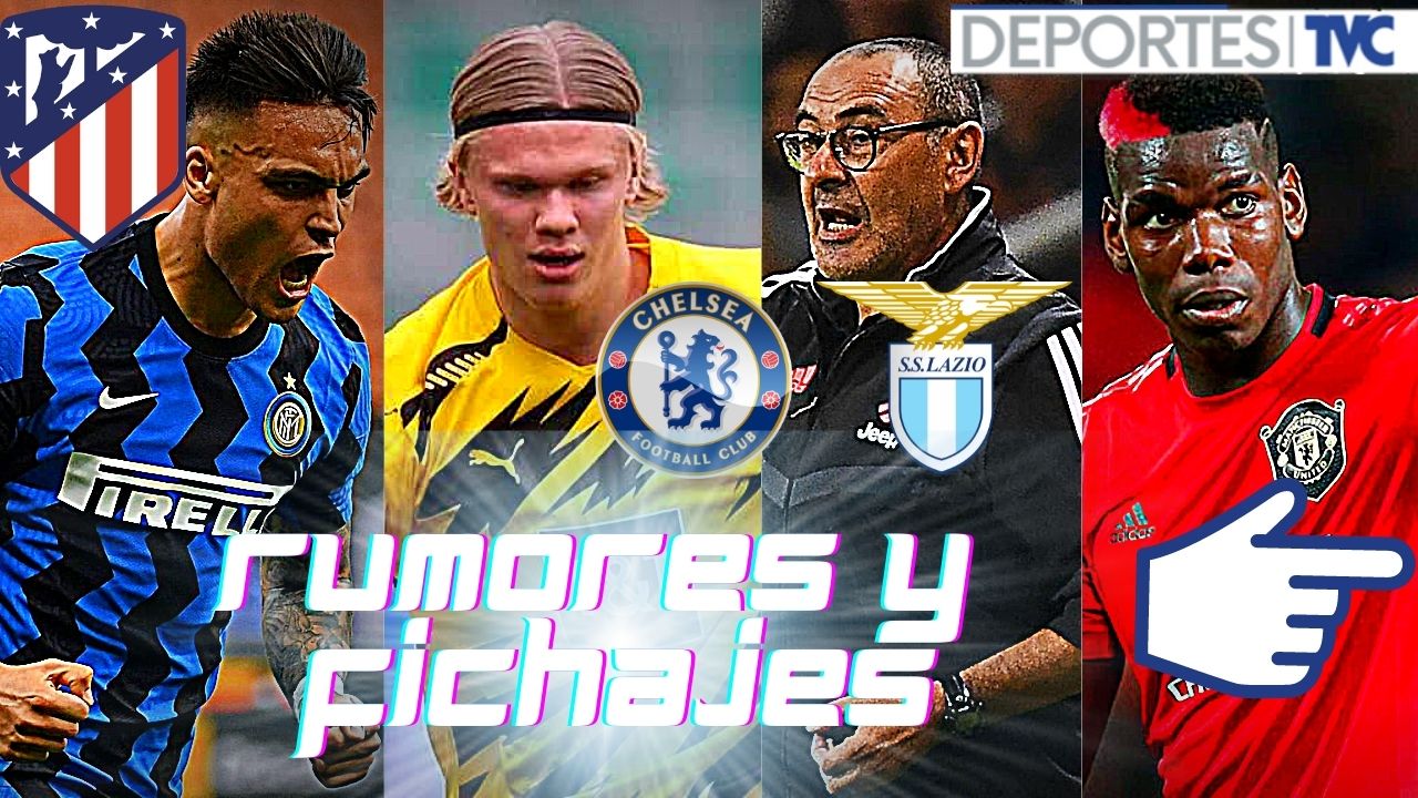 Mercado de piernas: Chelsea y su locura por Haaland, Inter pone precio a Lautaro y Pogba 'fuera'