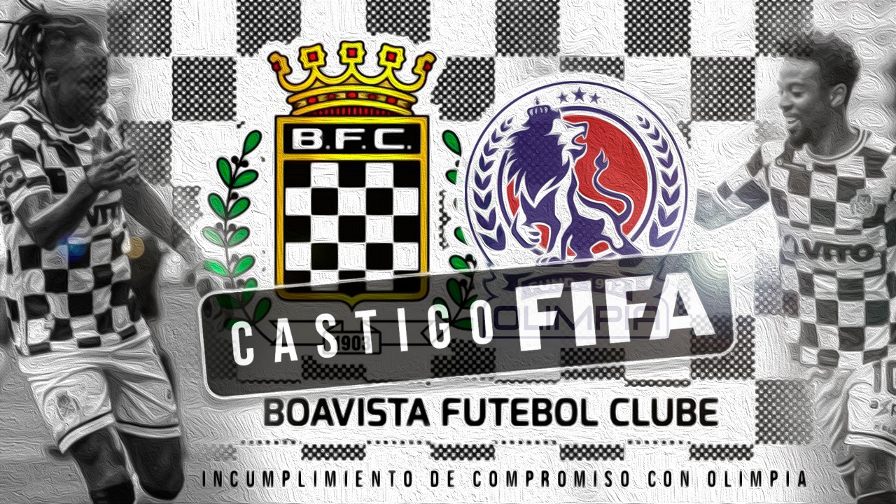 Boavista recibe castigo de la FIFA por incumplimiento de compromiso ante Olimpia