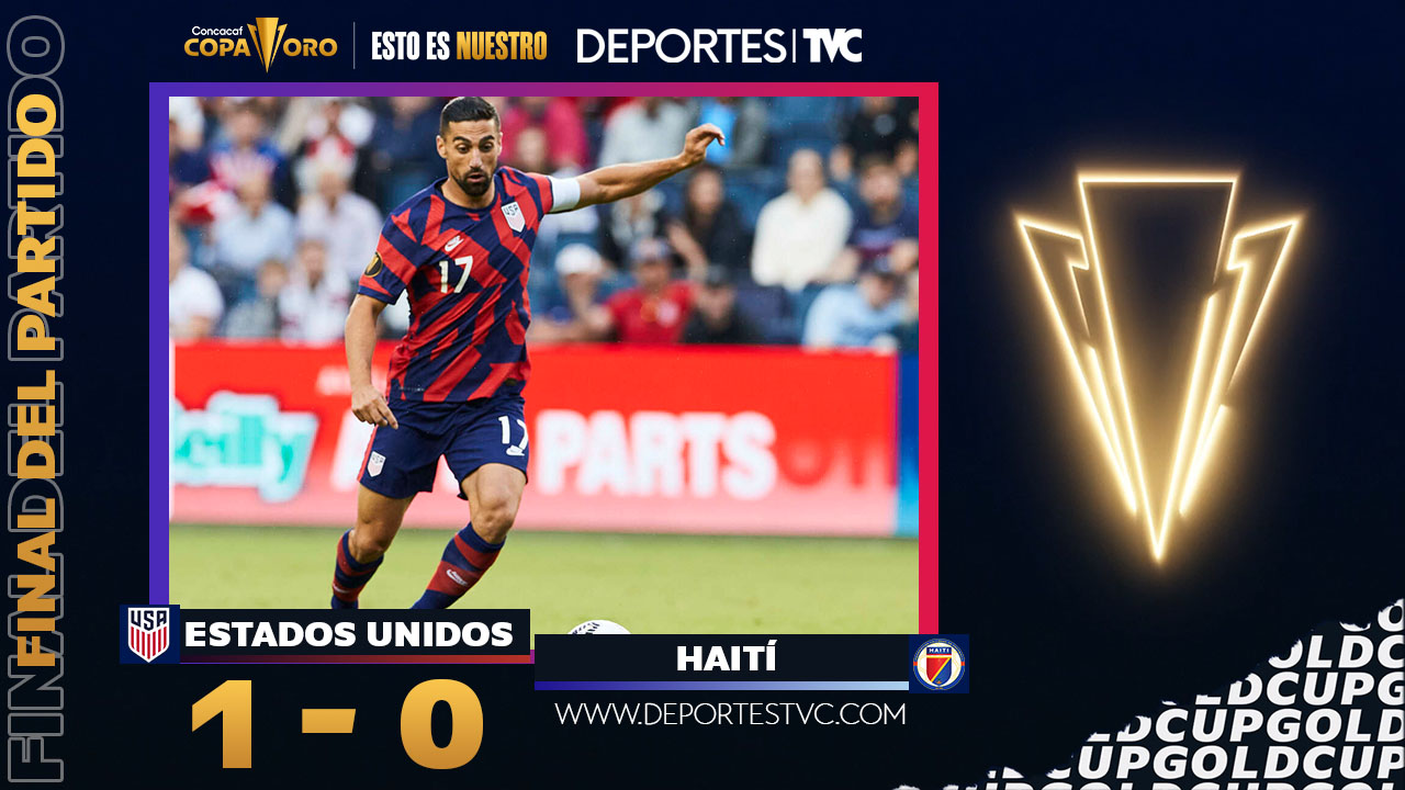Copa Oro 2021: Estados Unidos debuta con sufrido triunfo ante Haití