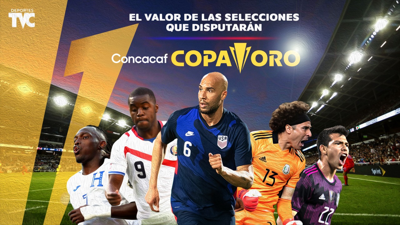 ¿Cuál vale más? Aquí te mostramos el valor de cada selección que disputará la Copa Oro