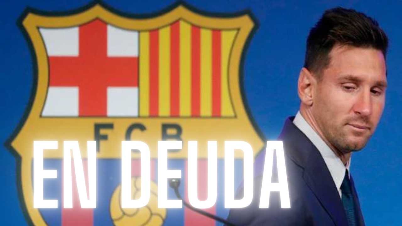 ¡Increíble! La impresionante deuda que tiene Barcelona con Lionel Messi