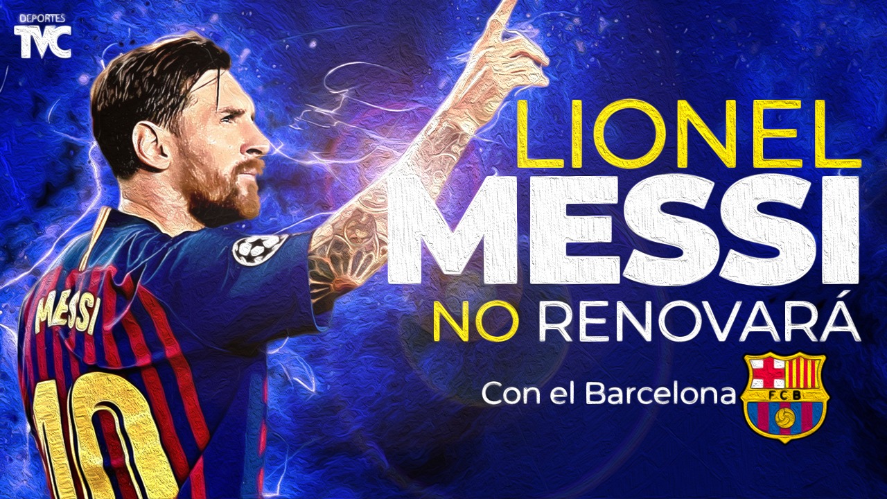 ¡Oficial! Lionel Messi fuera del Barcelona