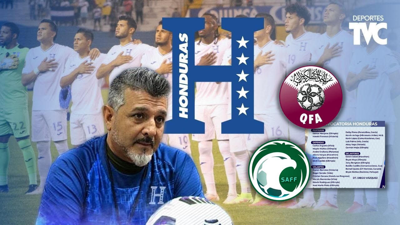 La convocatoria de Honduras para los partidos amistosos ante Catar y Arabia Saudita