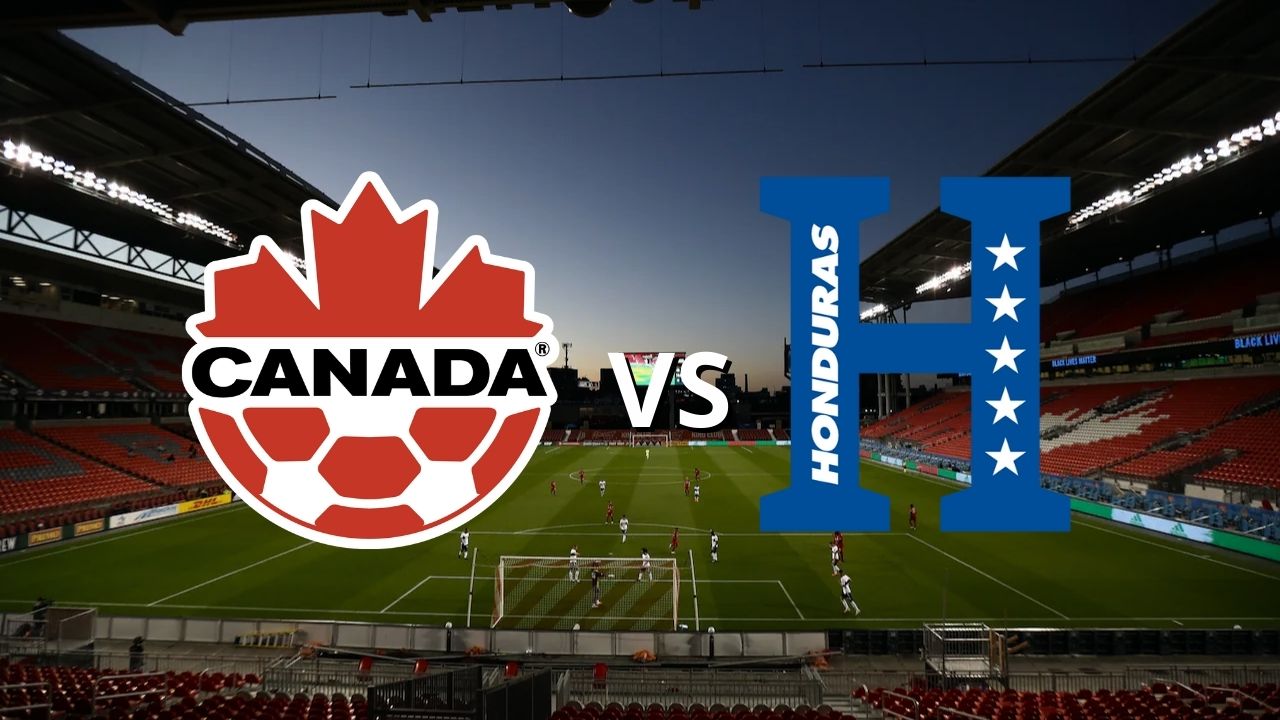 Canadá vs Honduras EN VIVO hoy, hora, canal, alineaciones y dónde ver