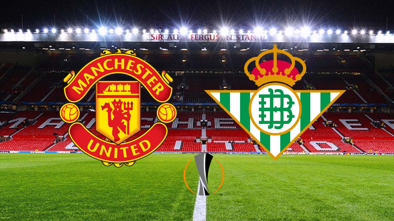 Manchester United vs Real Betis EN VIVO hora de Honduras, canal, cómo y dónde ver
