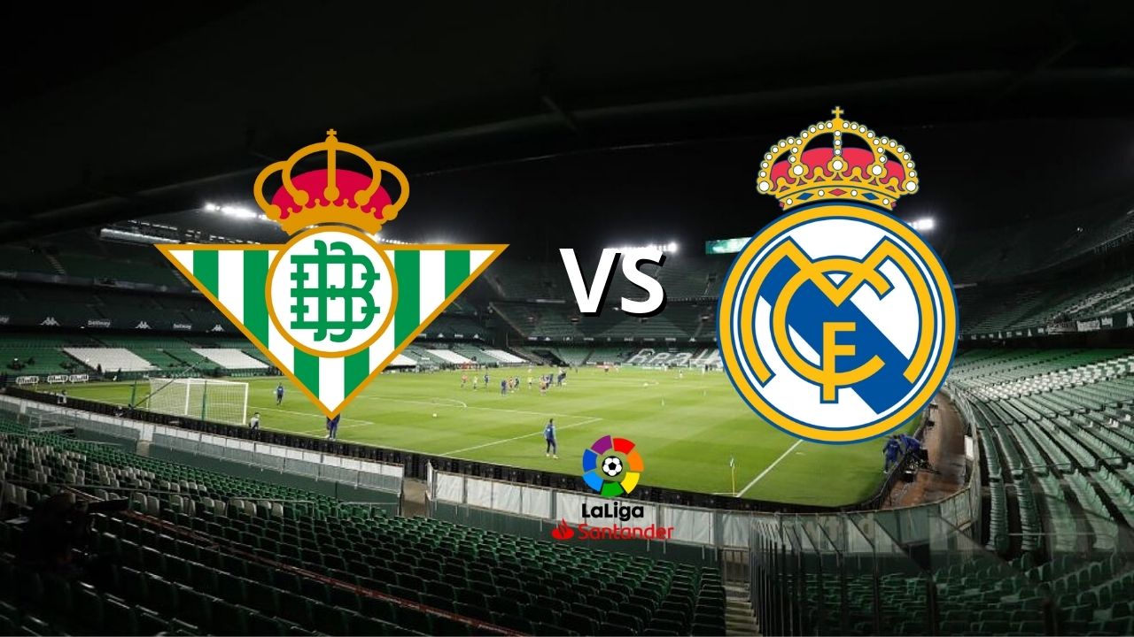 Real Betis vs Real Madrid EN VIVO hora de Honduras, canal y dónde ver