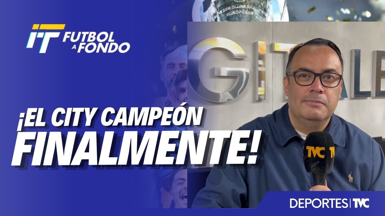 Gonzalo Carías analiza la consagración del Manchester City en la Champions