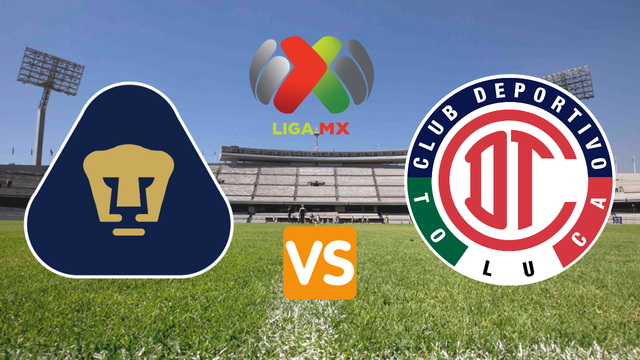 Pumas vs Toluca dónde ver EN VIVO, hora y alineaciones del partido de la Liga MX