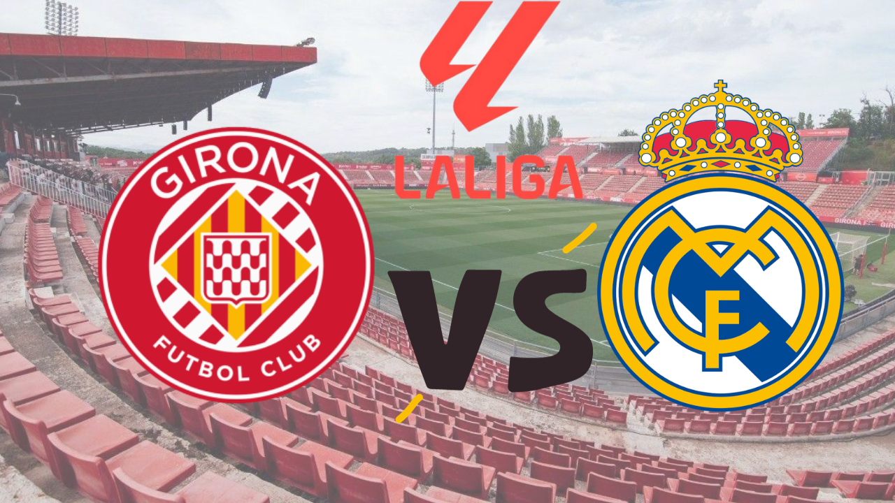 Dónde ver por TV y horario Real Madrid vs Girona por LaLiga EA Sports