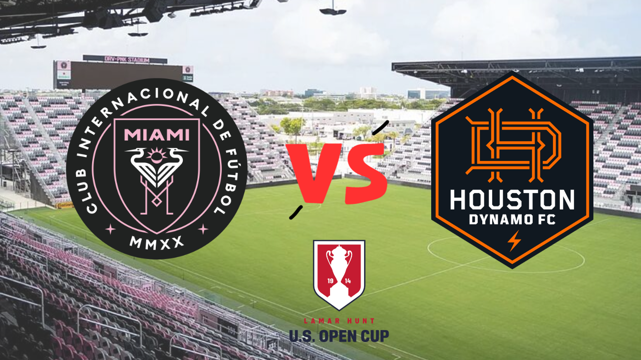 Inter de Miami vs Houston Dynamo televisado hoy, hora y dónde ver la final de la US Open Cup