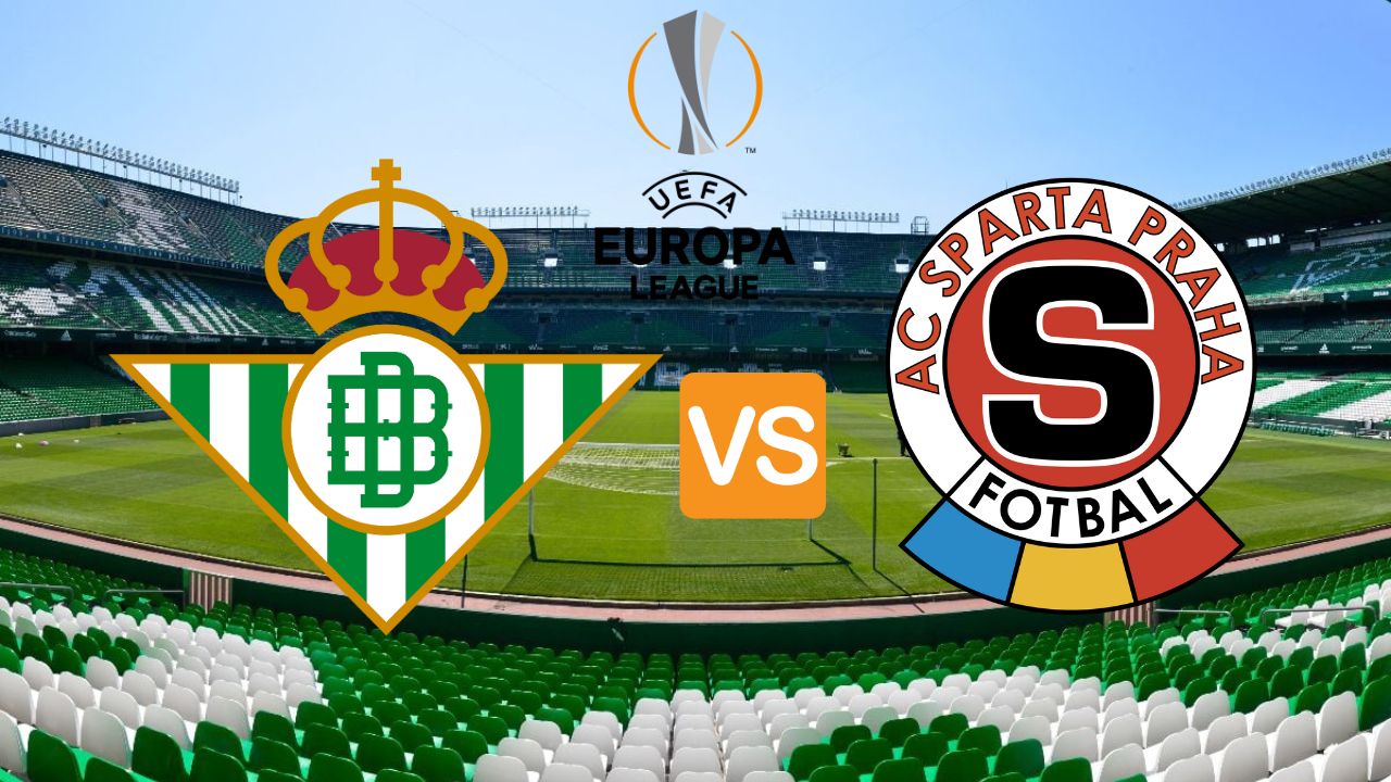 ¿A qué horas juega mañana el Betis vs Esparta Praga?, fecha, hora, alineaciones y dónde ver el partido