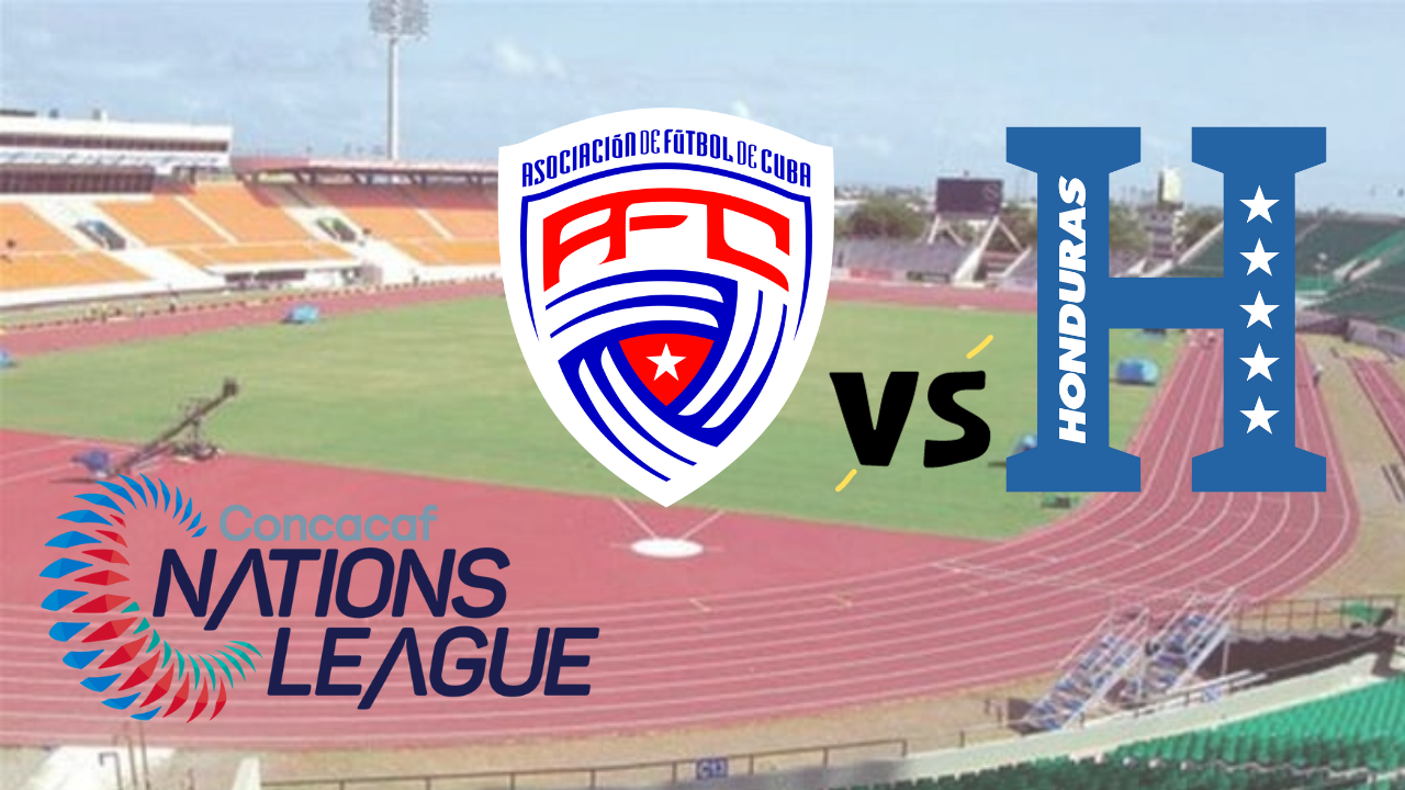 Liga de Naciones Concacaf Honduras vs Cuba, minuto a minuto, hora, alineaciones y dónde ver gratis