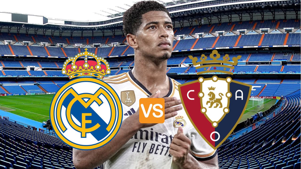 Real Madrid hoy televisado contra Osasuna en la liga española, fecha, hora y dónde ver el partido