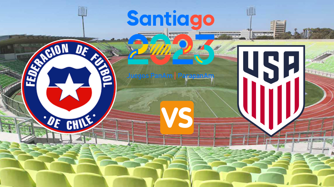 Ver Chile vs Estados Unidos Panamericanos en la semifinal Sub 23, hora, alineaciones y canal