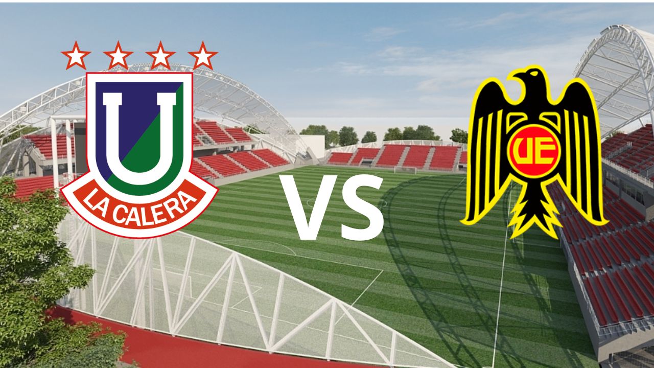 U La Calera vs U. Española, hora, fecha, estadio y canales por los que transmitirá el partido