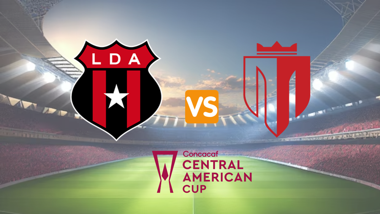Ver partido Alajuelense vs. Real Esteli fecha, hora, alineaciones y canal de la final de la Copa Centroamericana Concacaf