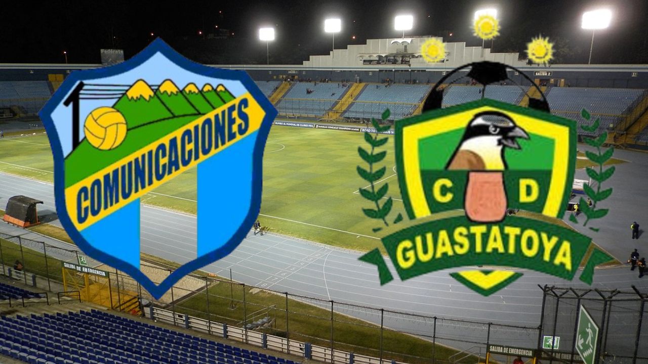 Comunicaciones vs Guastatoya final, hora, fecha, estadio y canales que transmiten el partido