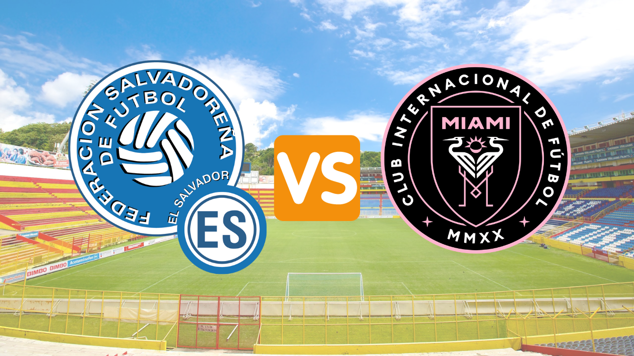 Ver partido Inter de Miami vs El Salvador, canal, fecha y lugar