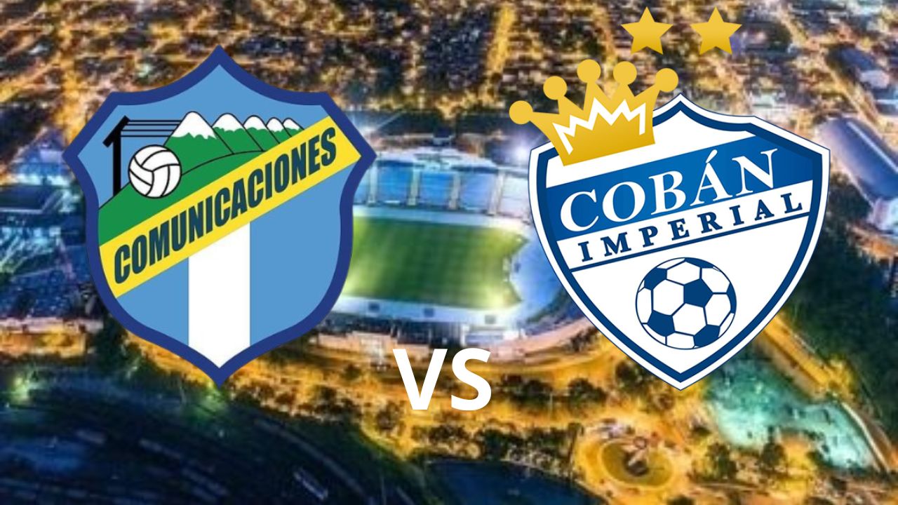 Comunicaciones vs Cobán Imperial, hora, fecha, estadio y canales que transmitirán el partido EN VIVO