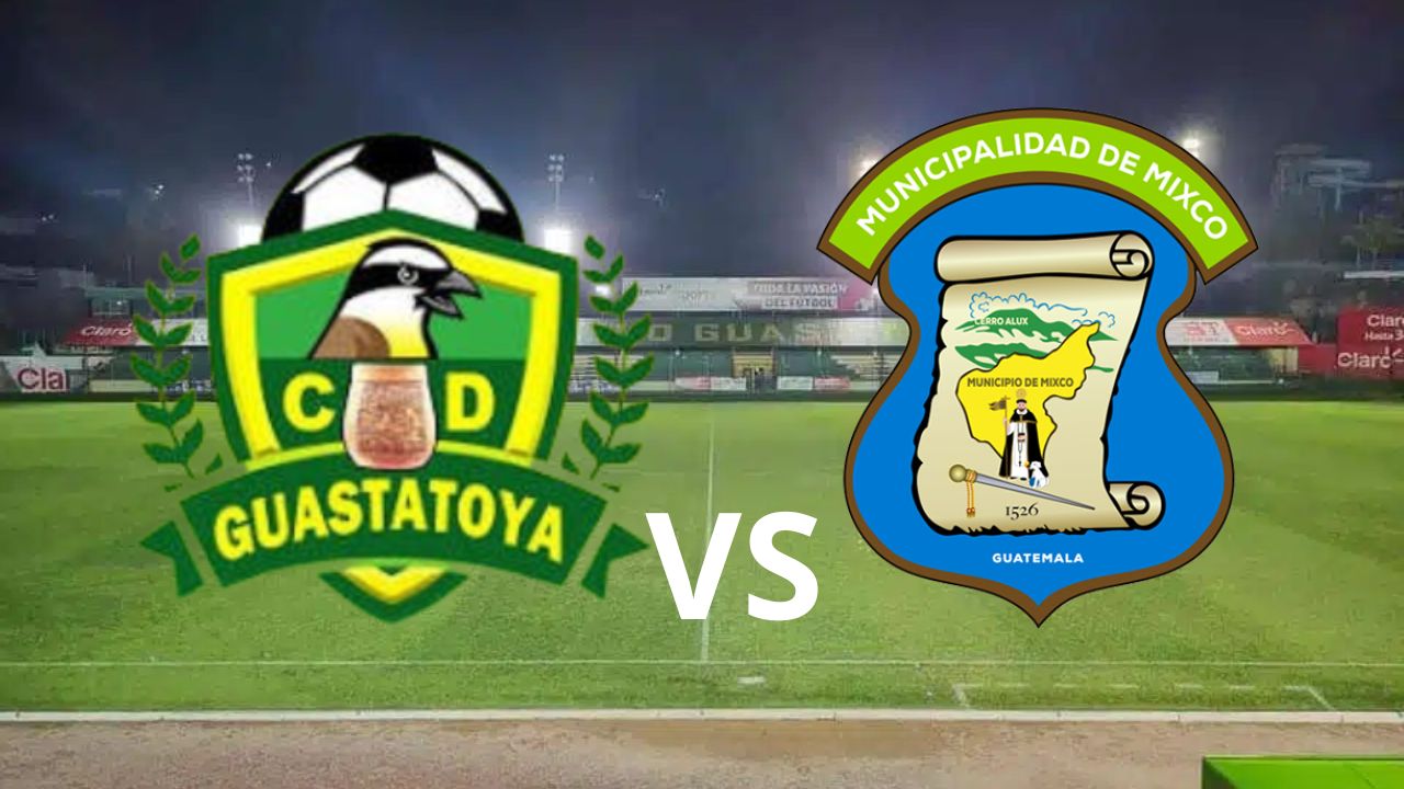 Guastatoya vs Mixco, hora, fecha, estadio en dónde se jugará el partido y canales que transmiten