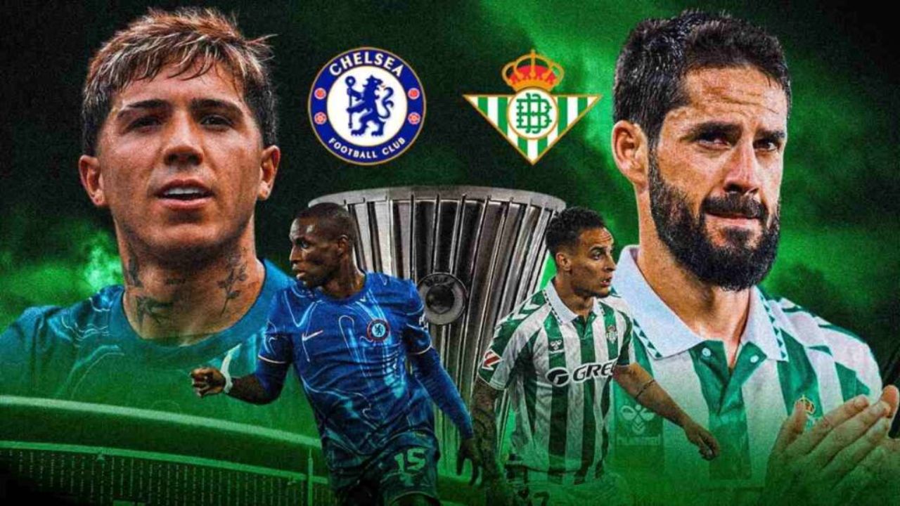 Partido de Real Betis vs Chelsea por Conference League EN VIVO hoy: hora, canal y dónde ver