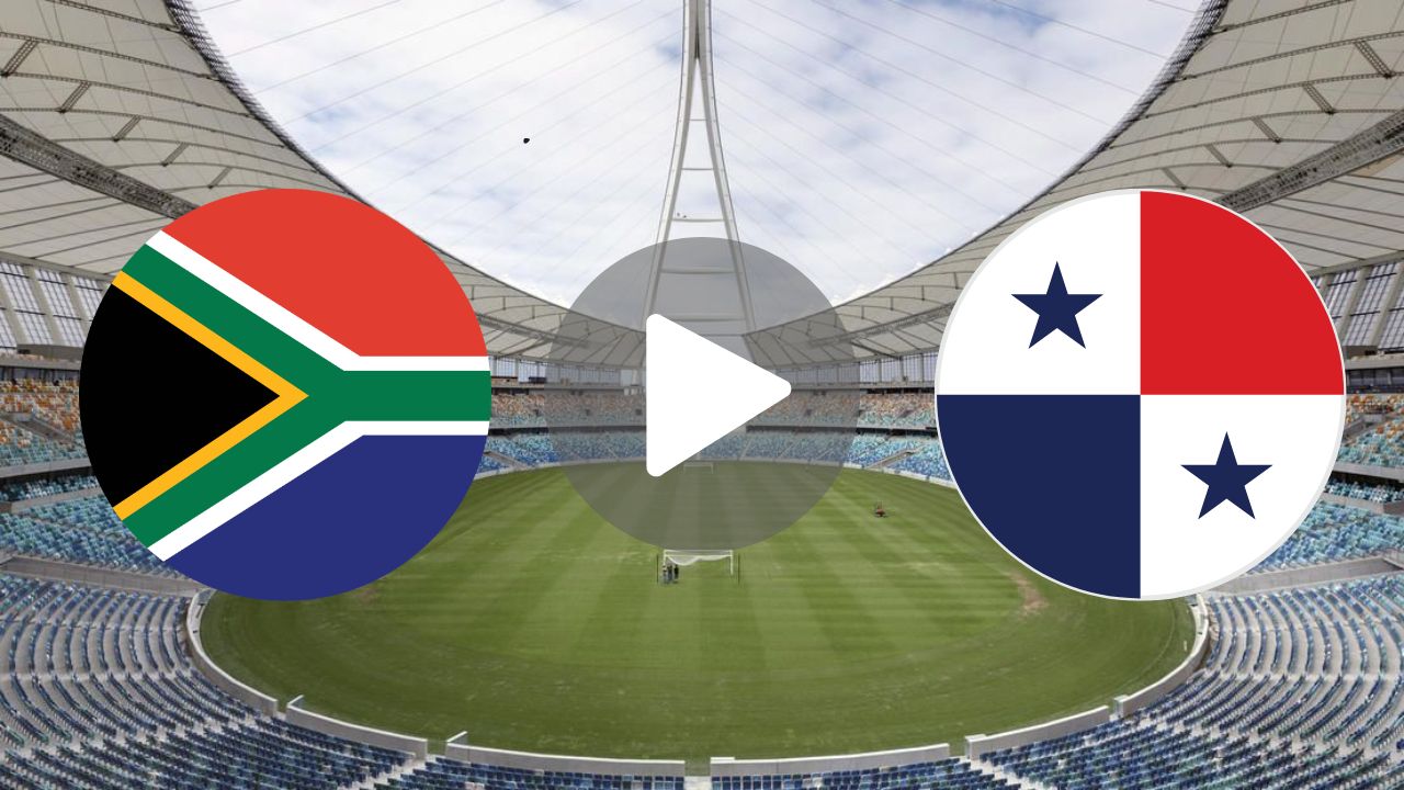 Partido Panamá vs Sudáfrica Hoy ;Hora y dónde ver EN VIVO este amistoso internacional