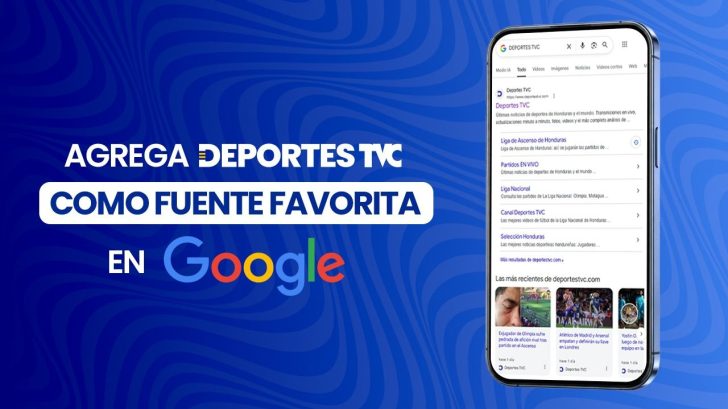 Así puedes agregar a Deportes TVC como fuente favorita en Google y tener su contenido a la mano