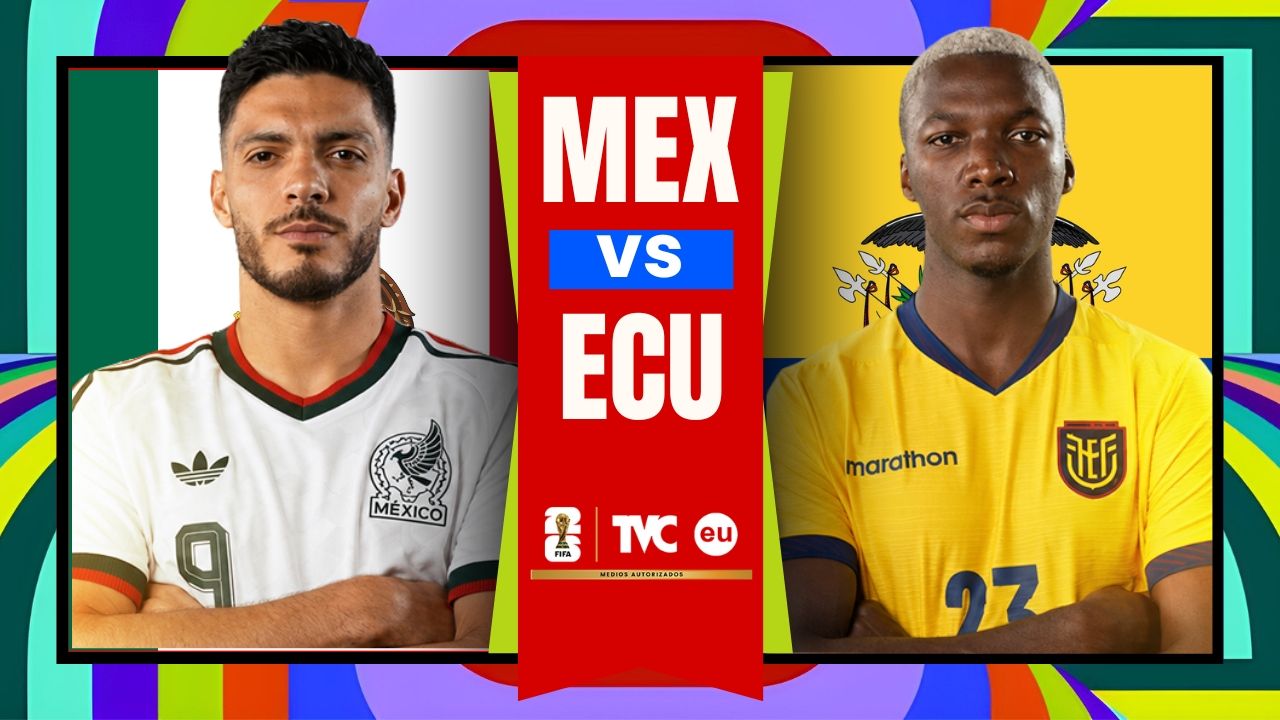 México vs Ecuador EN VIVO hoy; hora, canal y dónde mirar los 16vos del Mundial 2026