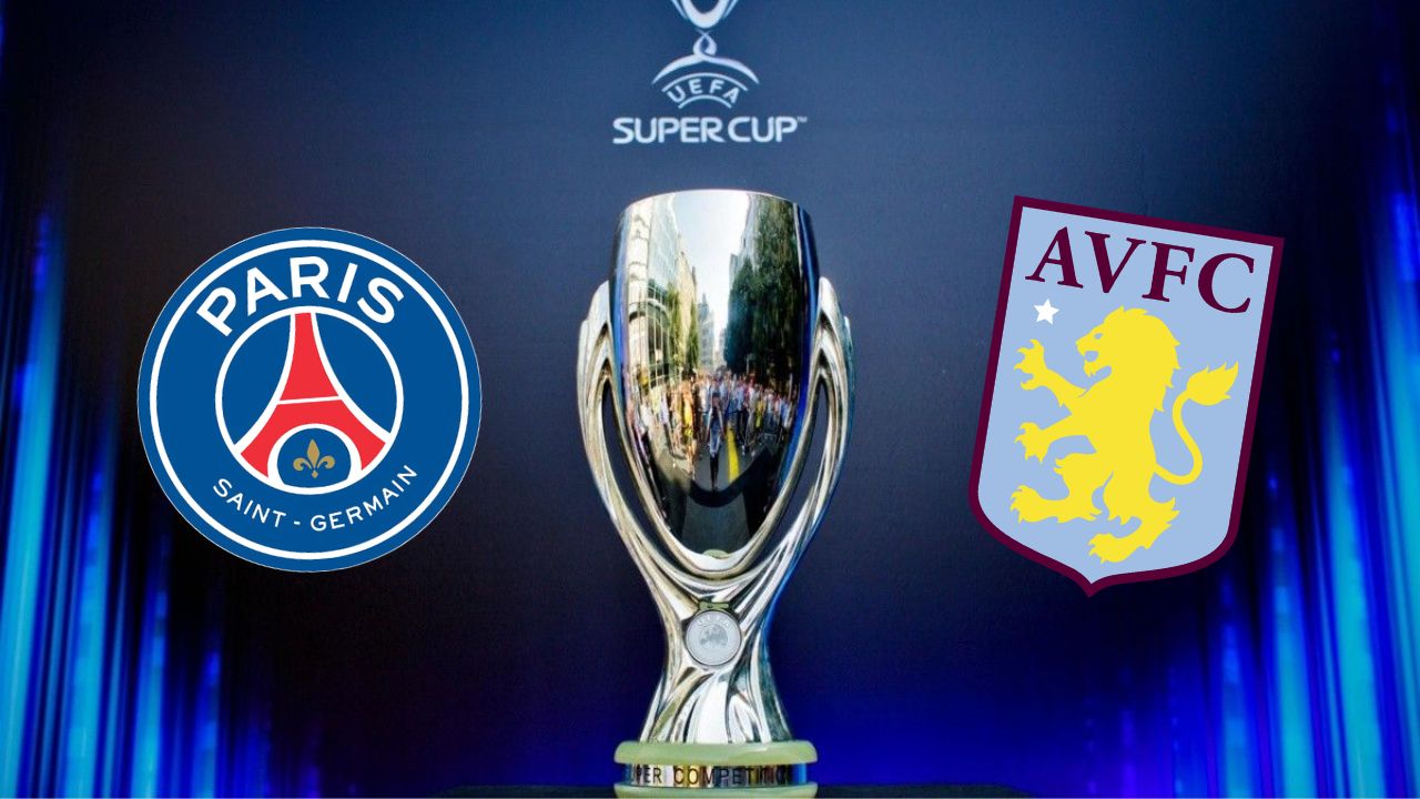 PSG vs Aston Villa: ¿Cuándo juegan la final de la Supercopa de Europa y donde mirar EN VIVO?